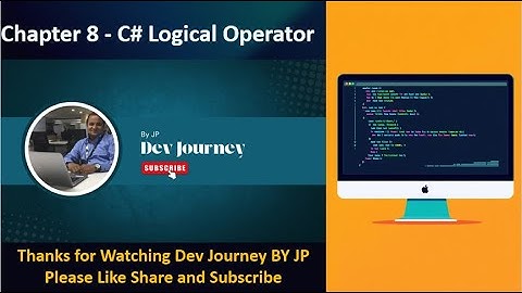 Chapter 8 - Logical Operators | C# Zero to Hero | Dev Journey by JP