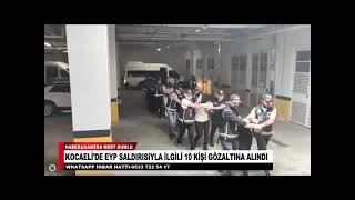 Kocaeli̇de Eyp Saldirisiyla İlgi̇li̇ 10 Ki̇şi̇ Gözaltina Alindi