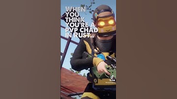 When your a pvp chad in Rust