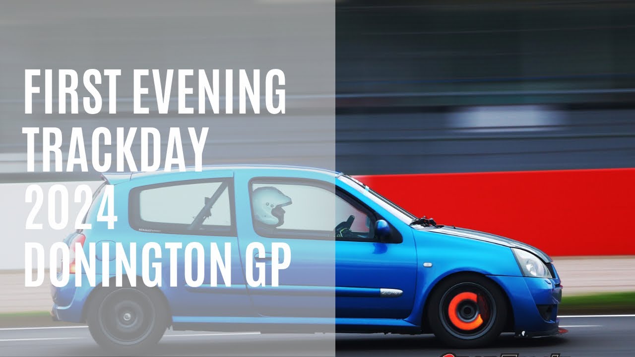 Clio 182 Track evening Donington GP 8-4-24 