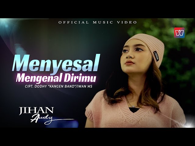 Jihan Audy - Menyesal Mengenal Dirimu (Official Music Video) class=