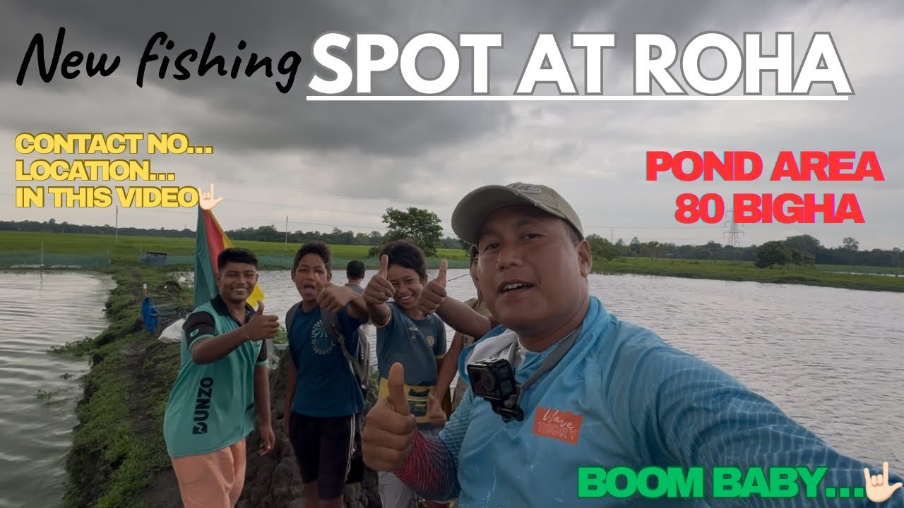 New Fishing Spot Roha Nagaon | Epic Fishing Adventure with Friends🎣 ...