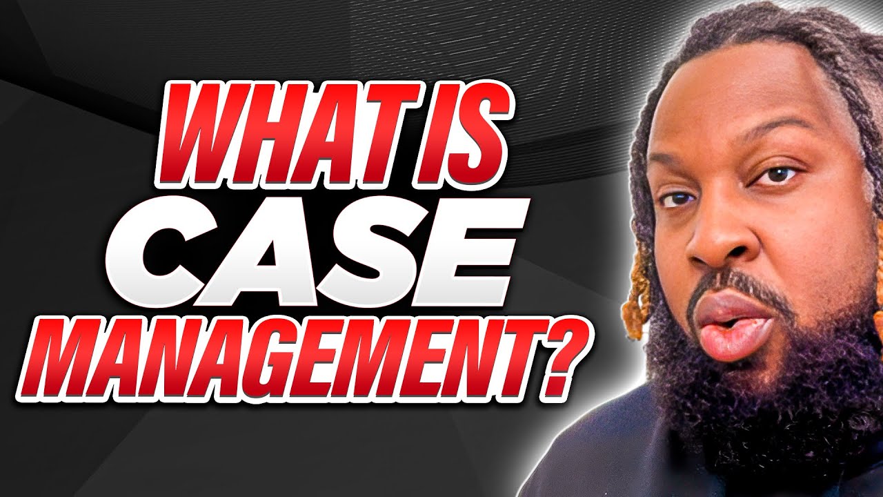 Case Manager Secrets (What we do and why it matters) - YouTube