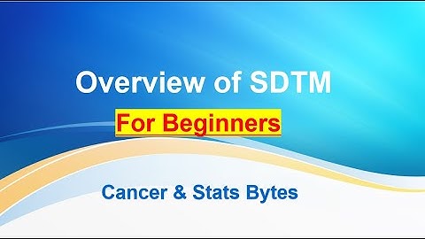 What is SDTM (Study Data Tabulation Model) in clinical trial? | Overview of SDTM | SDTM for beginner