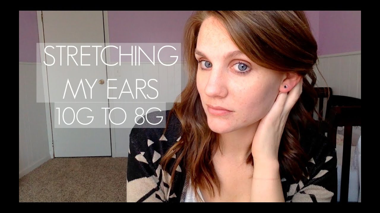 Stretching My Ears 10G to 8G YouTube