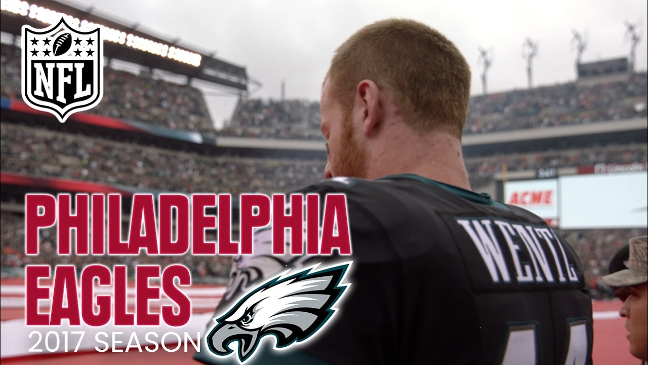 The 2017 Philadelphia Eagles: Super Bowl LII Champions | Full ...