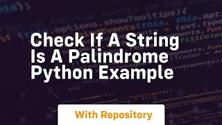 check if a string is a palindrome python example