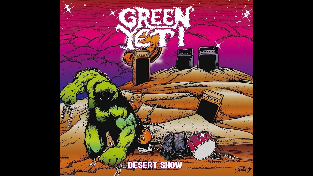 Green Yeti "Desert Show" (New Full Album) 2017