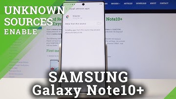 How to Enable Unknown Sources in SAMSUNG Galaxy Note 10+