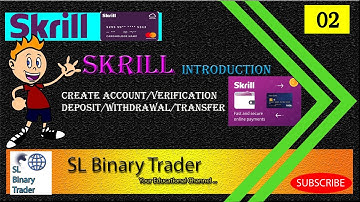 How to create skriil account... verified... deposit...withdrawals... | SL Binary Trader