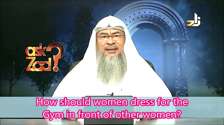 How should a woman dress for the Gym is front of other women? - Assim al hakeem