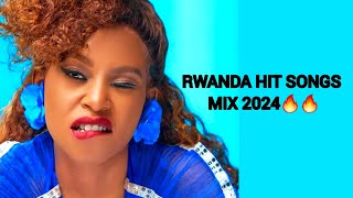 🔥Rwanda 🇷🇼Hit Songs🎵Mix 2024🔥🎶📢🌃🎶🎶🎸🎸🎸🔊🔊🎵🎵📢