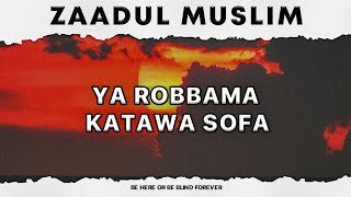 Ya Robbama Katawa Sofa | Zaadul Muslim Sholawat