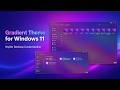Amazing Gradient Theme for Windows 11 – Make Your Desktop Look Stunning!