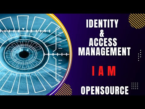 Identity and Access Management Systems | IAM | Open Source | Enterprise