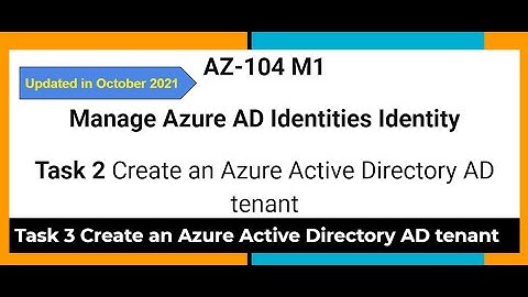 AZ 104  M1 Identity  Task 3 Create an Azure Active Directory AD tenant