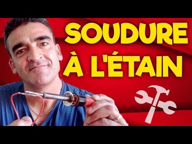 COMMENT SOUDER UN FIL A L' ÉTAIN 