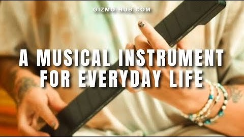 CHORDA : THE MUSICAL INSTRUMENT FOR EVERYDAY LIFE | Kickstarter | Gizmo-Hub.com