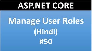 ASP.NET CORE Tutorial For Beginners 50 -  Manage User Roles