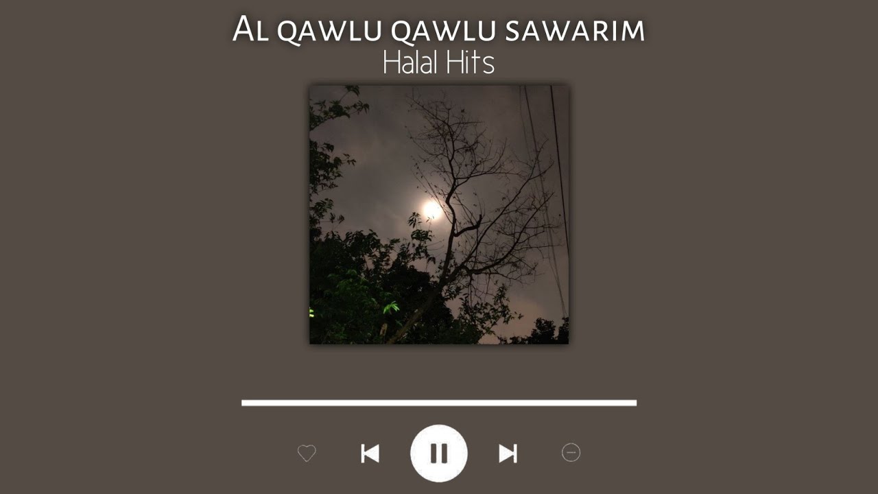 Al Qawlu Qawlu Sawarim Slowed Song ( Arabic song )