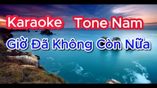 Karaoke Tone Nam Giờ Đã Không Còn Nữa - TMA MUSIC