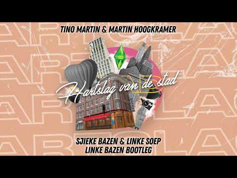 Tino Martin & Mart Hoogkamer - Hartslag Van De Stad (Linke Soep & Sjieke Bazen Bootleg)