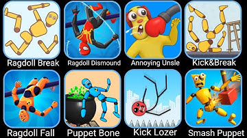Kick & Break,Ragdoll Break,Annoying Uncle Punch,Kick Loser,Ragdoll Fall,Kick the Buddy,Thief Puzzle