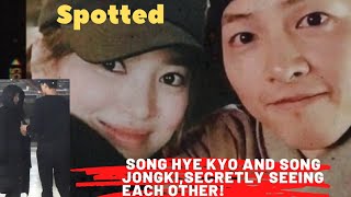 Breaking news!!! Song Hye Kyo and   Song Joong Ki Secretly seeing each other again