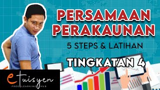 [eTuisyen] TINGKATAN 4 PRINSIP PERAKAUNAN: Bab 2 - Persamaan Perakaunan (5 Steps & Latihan)