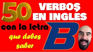 50 Verbos mas usados del Inglés con la letra B // los tienes que conocer by Alejo Lopera Inglés 2,555 views 1 month ago 3 minutes, 1 second