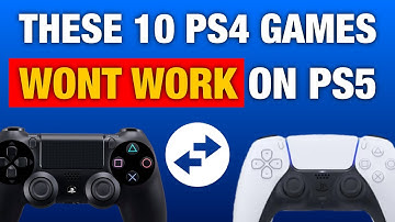 THESE 10 PS4 GAMES WONT WORK ON PS5 - PS5 Backwards Compatibility