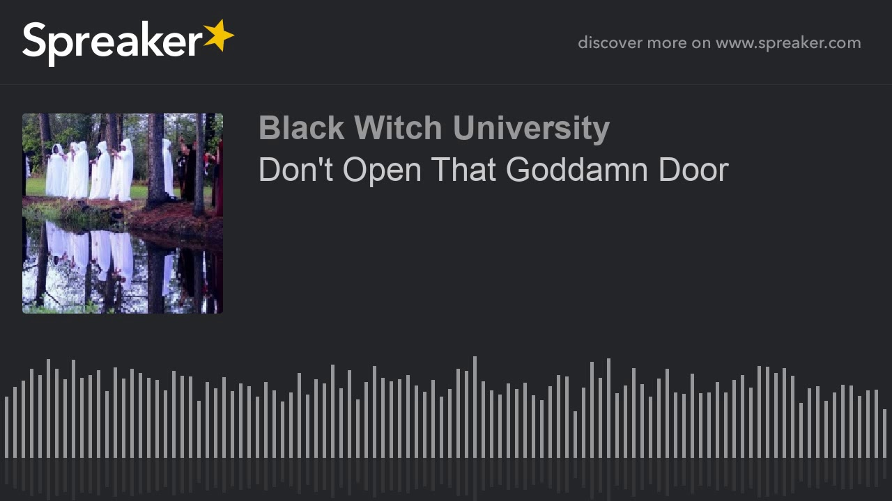 Don T Open That Goddamn Door Youtube