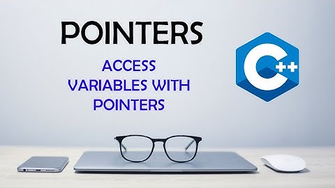 Access Variables with Pointers - C++ Pointers