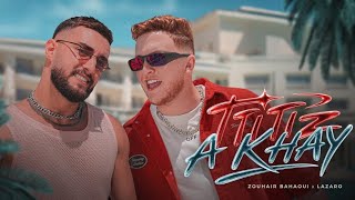 ZOUHAIR BAHAOUI x LAZARO - TITIZ A KHAY [Official Music Video]