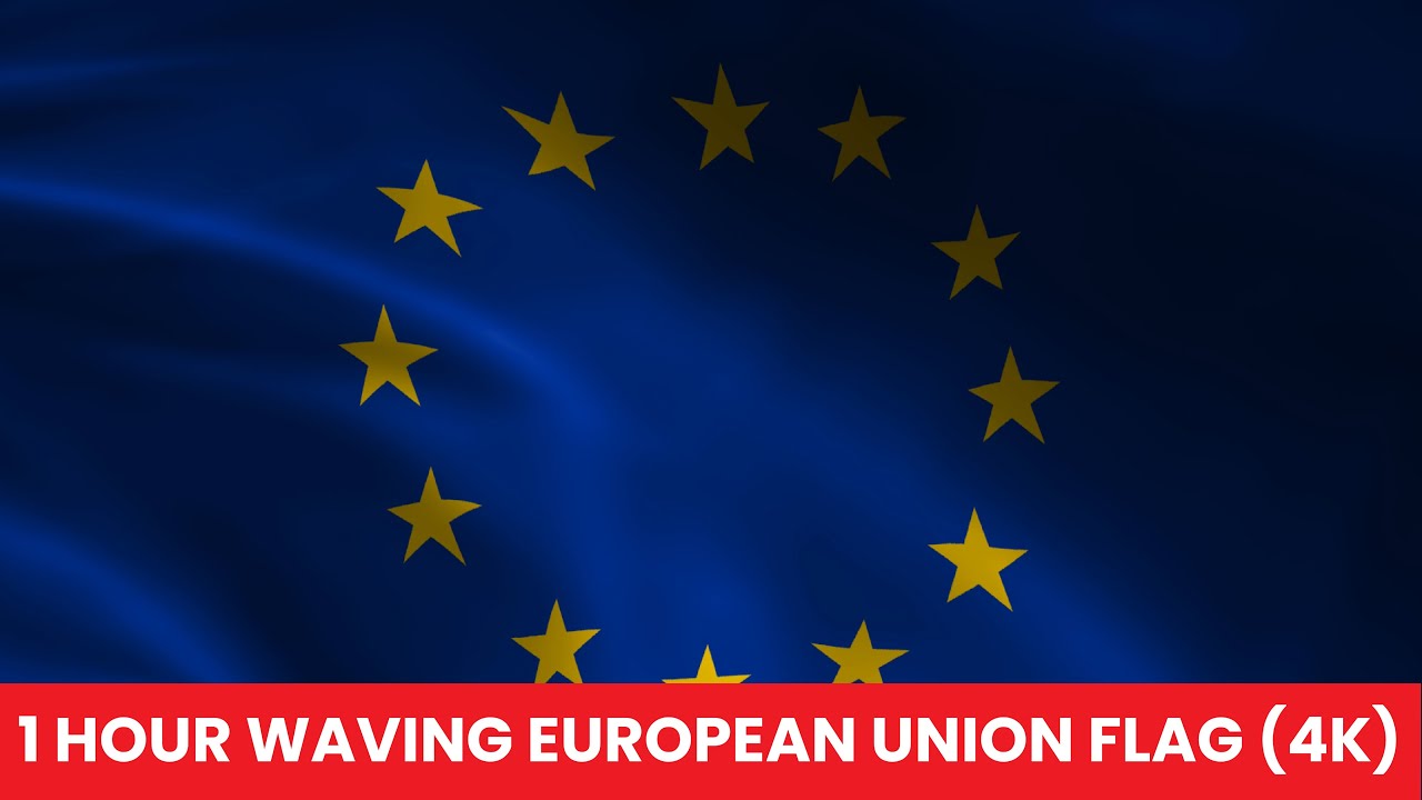 European Union Waving Flag-1 Hour in 4K