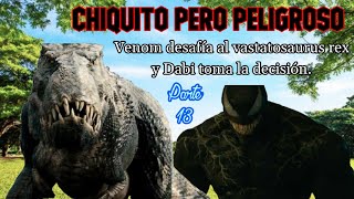 Chiquito Pero Peligroso | Venom desafía al vastatosaurus rex / La decisión de Dabi | Parte 13