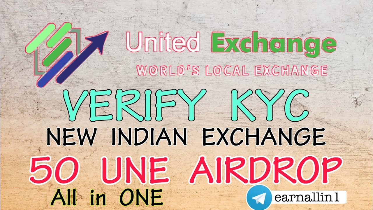 United Exchange || 50 UNE AIRDROP || Indian Exchange || Register & Deposit || All in ONE
