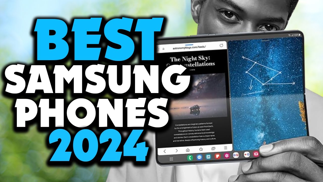 Top 5 Best Samsung Phones in 2024 - YouTube