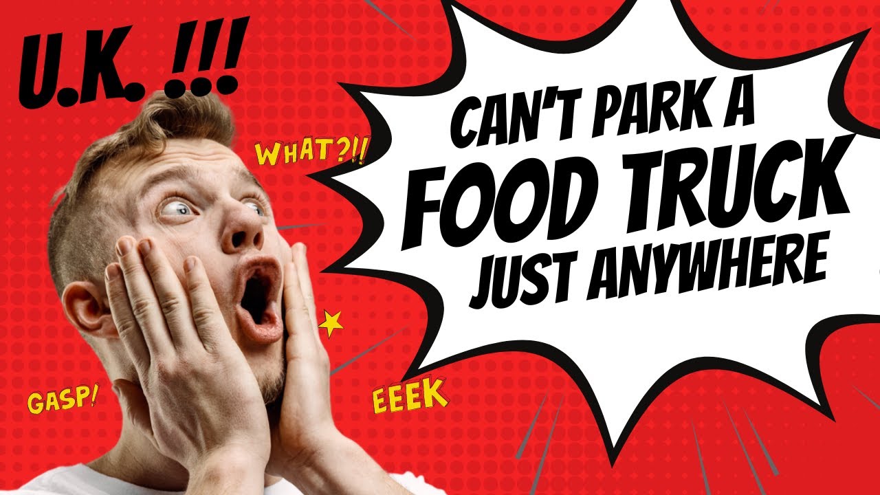 Are Food Trucks Popular In The UK Can I Park My Food Truck Anywhere In Are Food Trucks Popular In The UK Can I Park My Food Truck Anywhere In