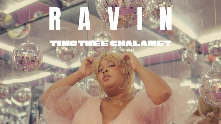 Ravin - timothe chalamet (Official Video)