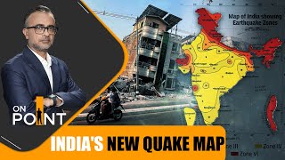 India’s New Quake Map: Entire Himalayas Marked Highest Risk Zone VI | ON POINT | KARTIKEYA SHARMA