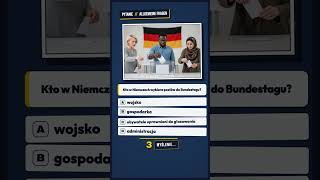 Einbürgerungstest - 0028: Kto w Niemczech wybiera posłów do Bundestagu?
