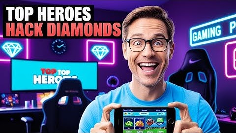 Crazy Top Heroes Hack - unlimited free diamonds 2025 