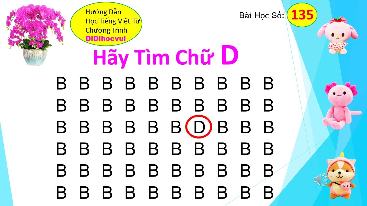 Hãy Tìm Chữ D – Tìm chữ in hoa D, Đ, E, Ê, G - Dạy bé học bảng chữ cái ...