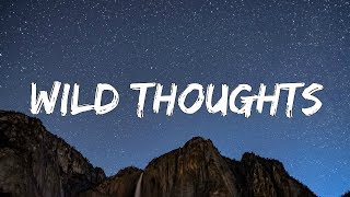 DJ Khaled ft. Rihanna \u0026 Bryson Tiller - Wild Thoughts (Lyrics)