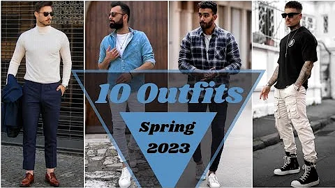 10 Latest Spring Outfit Ideas For Men 2023 | Men's Fashion