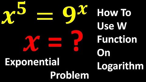 How to solve exponential equation 𝒙^𝟓=𝟗^𝒙 || How ToUse W FunctionOn Logarithm || Logarithm Math