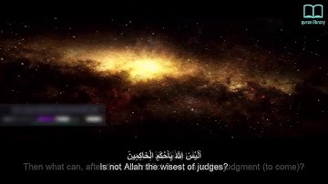 سورة التين - ياسر الدوسري - مترجم | Surah At Tin - Yasser Aldosari - English subtitles