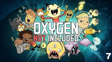 Oxygen Not Included - No Editing, No Commentary - Episode 7: SPOM, Carni, Temp Almost Done!