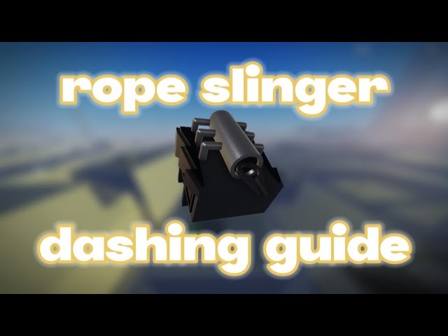 rope slinger dashing guide 